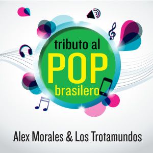 Album Tributo al Pop Brasilero from Alex Morales & Los Trotamundos
