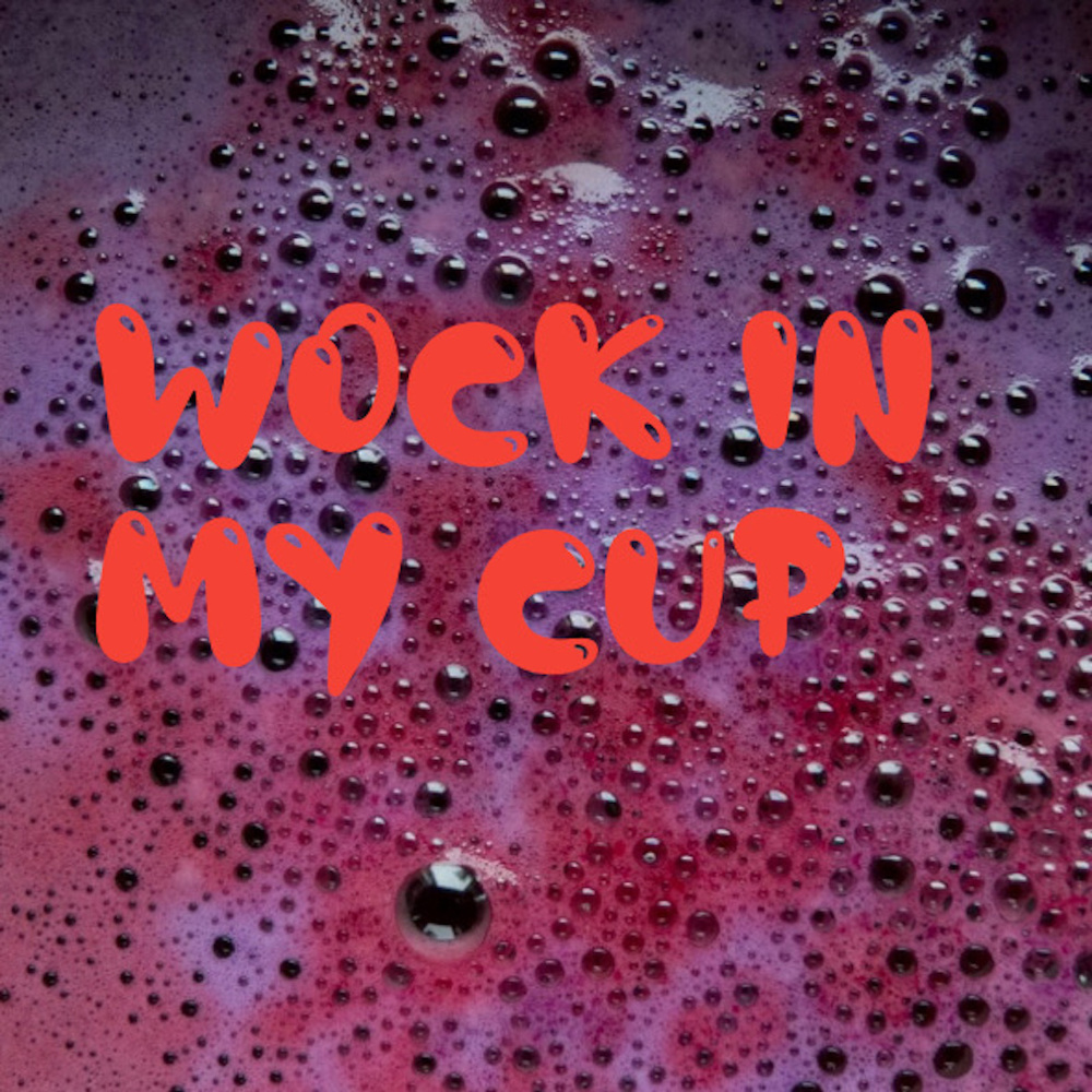 Wock in My Cup (Explicit)