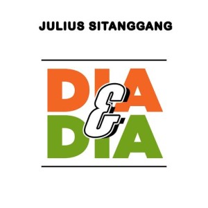 收聽Julius Sitanggang的Dia & Dia歌詞歌曲