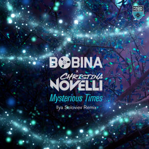 Christina Novelli的专辑Mysterious Times (Ilya Soloviev Remix)