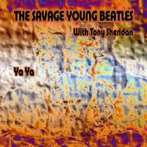 ดาวน์โหลดและฟังเพลง Ya Ya พร้อมเนื้อเพลงจาก The Savage Young Beatles
