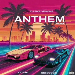 DJ Five Venoms的專輯Anthem (DJ Five Venoms Remix) [Explicit]
