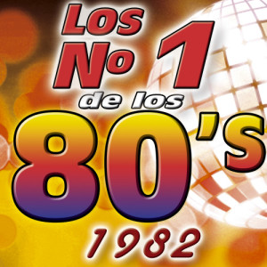 La Banda De Los 80's的專輯Los Numero 1 De Los 80's - 1982