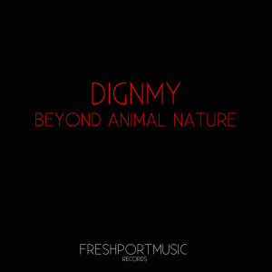 Album Beyond Animal Nature from Dignmy