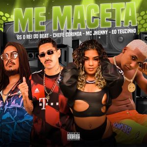 GS O Rei do Beat的專輯Me Maceta (Explicit)