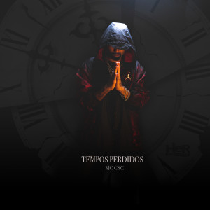 收聽Mc GSC的Tempos Perdidos歌詞歌曲