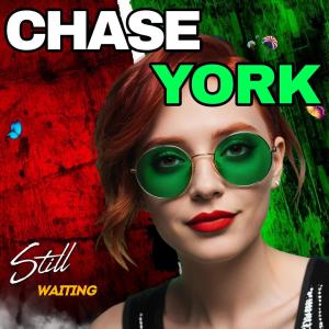 收聽Chase York的Still Waiting歌詞歌曲