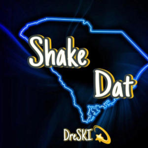 收聽Dreski的Shake Dat (Explicit)歌詞歌曲