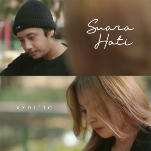Dengarkan lagu Suara Hati nyanyian Xxditto dengan lirik
