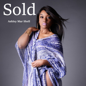 ดาวน์โหลดและฟังเพลง Sold พร้อมเนื้อเพลงจาก Ashley Mar Shell