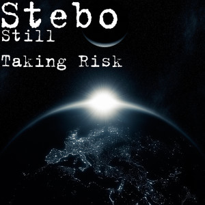收聽Stebo的Still Taking Risk (Explicit)歌詞歌曲