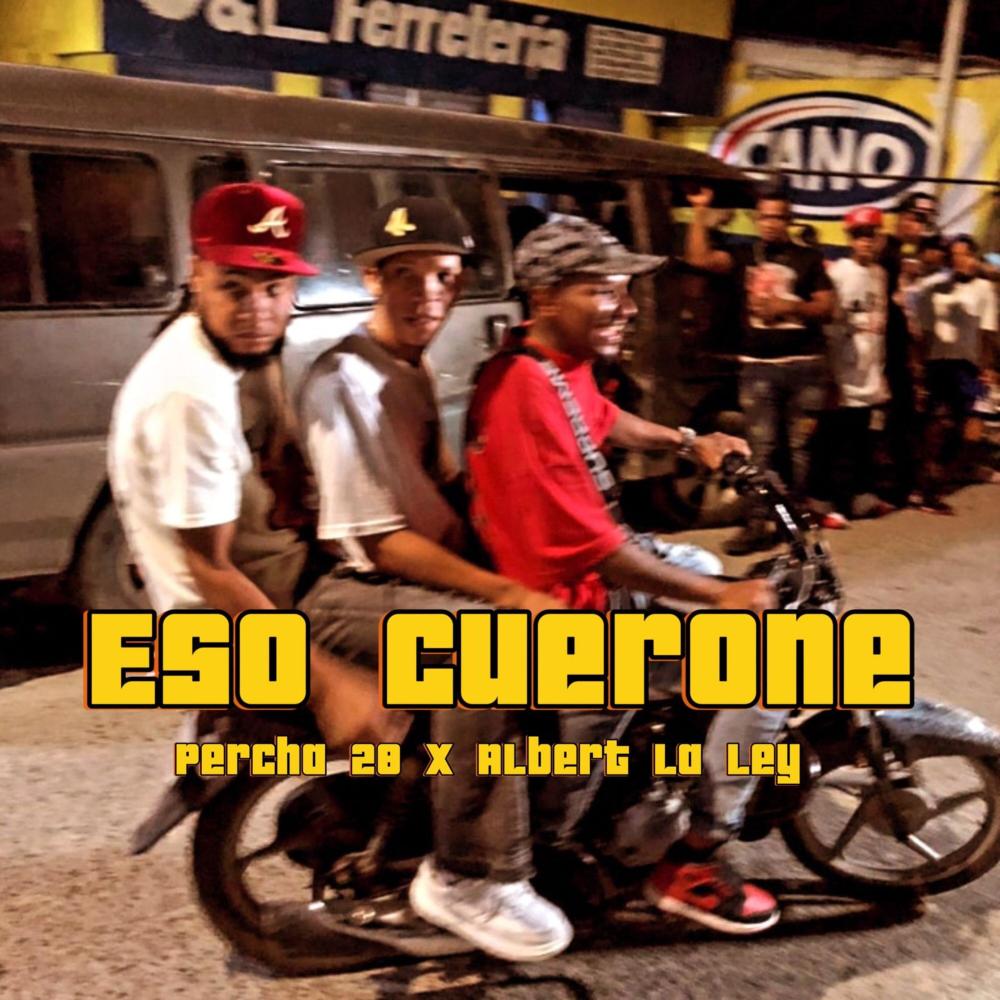 Eso cuerone (feat. Percha 28 & Albert la ley) (Explicit)