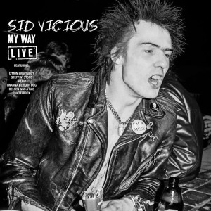 ดาวน์โหลดและฟังเพลง My Way (Live) พร้อมเนื้อเพลงจาก Sid Vicious