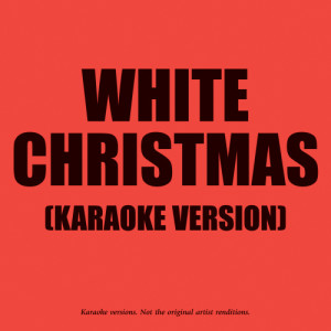 ดาวน์โหลดและฟังเพลง White Christmas (In The Style Of Andy Williams) พร้อมเนื้อเพลงจาก Karaoke - Ameritz