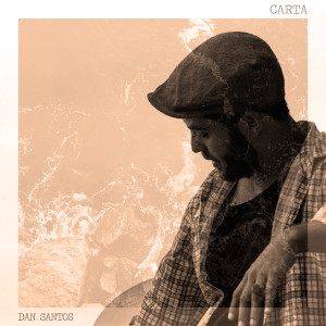 ดาวน์โหลดและฟังเพลง Carta พร้อมเนื้อเพลงจาก Dan Santos