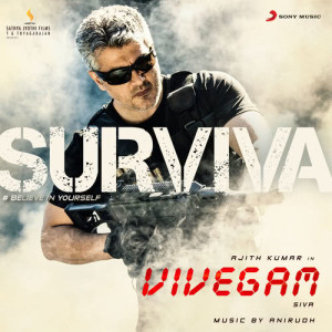 ดาวน์โหลดและฟังเพลง Surviva (From "Vivegam") พร้อมเนื้อเพลงจาก Anirudh Ravichander