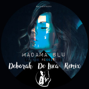 Album Madama Blu (Deborah De Luca Remix) from Franco Ricciardi