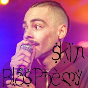 Skin的專輯BLASPHEMY (Explicit)
