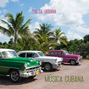 Musica Cubana的專輯Salsa Urbana