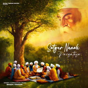 收听Shah Taran的Satgur Nanak Pargateya歌词歌曲