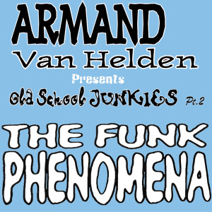 收聽Armand Van Helden的The Funk Phenomena (Santos Pandemonio Remix)歌詞歌曲