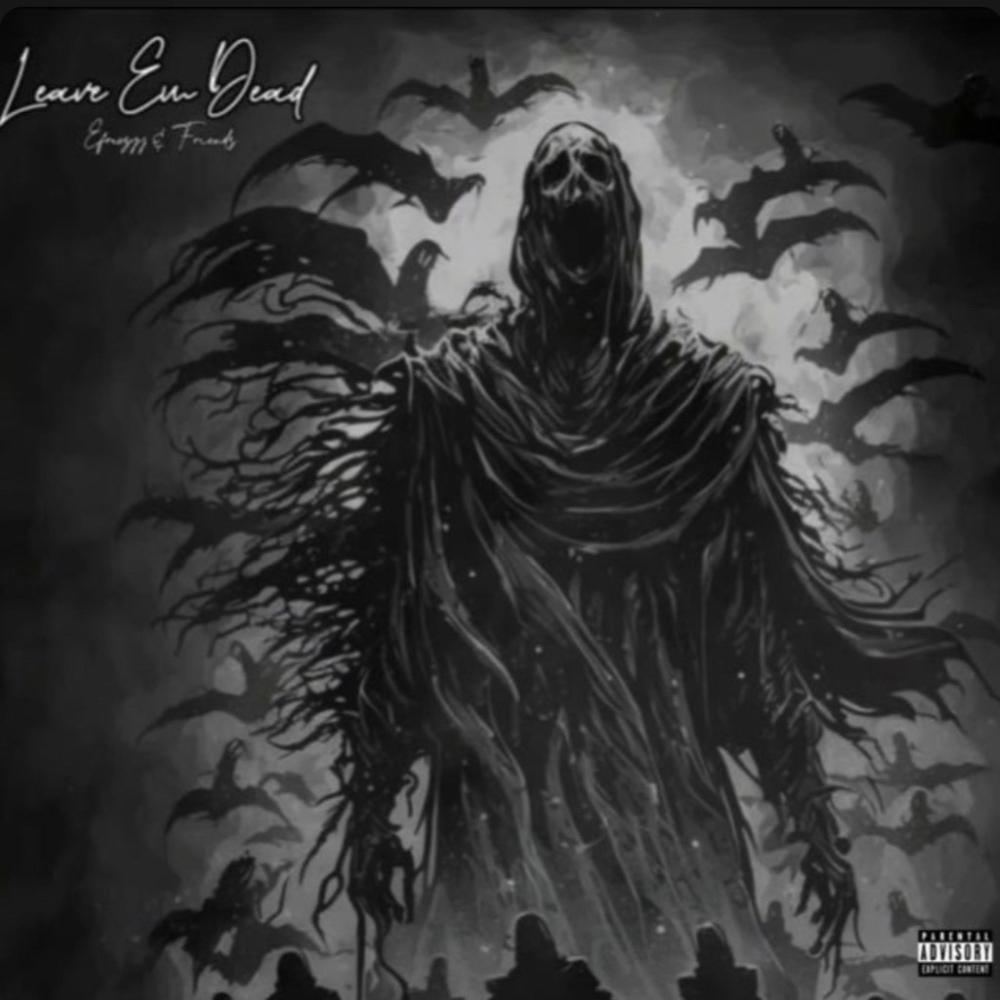 Leave Em Dead (Explicit)
