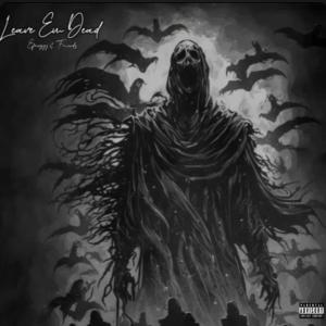 收聽Efreezyy的Leave Em Dead (Explicit)歌詞歌曲