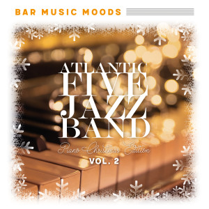 Atlantic Five Jazz Band的专辑Bar Music Moods - Piano Christmas Edition, Vol. 2