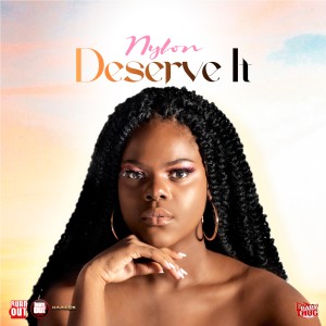 ดาวน์โหลดและฟังเพลง Deserve It พร้อมเนื้อเพลงจาก Nylon
