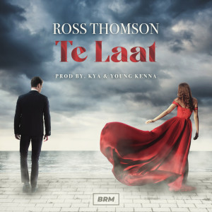 收听Ross Thomson的Te Laat歌词歌曲