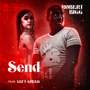 Listen to Send song with lyrics from Robert Bigg