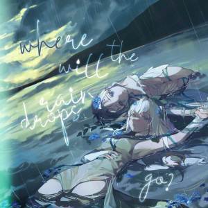 Listen to Where Will the Raindrops Go (Instrumental) song with lyrics from TOFIE