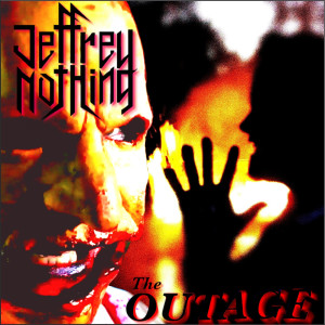 ดาวน์โหลดและฟังเพลง The Outage พร้อมเนื้อเพลงจาก Jeffrey Nothing