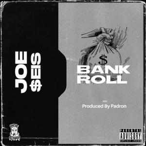 ดาวน์โหลดและฟังเพลง Bank Roll (Explicit) พร้อมเนื้อเพลงจาก Joe $eis