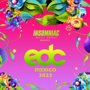 Insomniac Music Group的專輯EDC Mexico 2022 (Explicit)