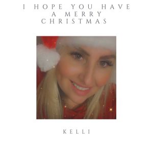 Album I Hope You Have a Merry Christmas from Kelli