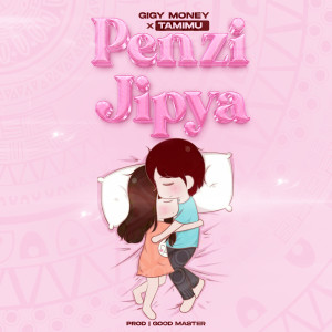 Listen to Penzi Jipya song with lyrics from Gigy Money