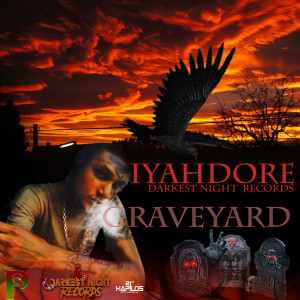 ดาวน์โหลดและฟังเพลง Graveyard พร้อมเนื้อเพลงจาก Iyahdore