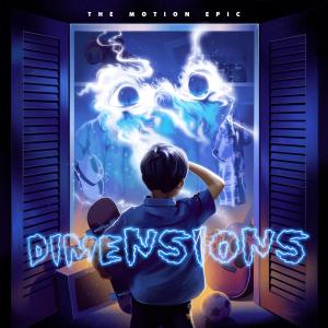 收聽The Motion Epic的Dimensions歌詞歌曲