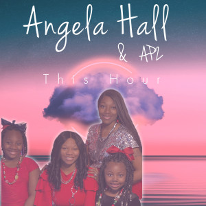 收聽Angela Hall的This Hour歌詞歌曲
