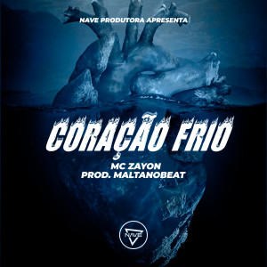 Listen to Coração Frio (Explicit) song with lyrics from Mc Zayon