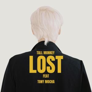 Tall Monkey的專輯LOST (Tony Mocha Remix)