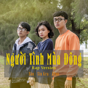 收聽G5R Squad的Người Tình Mùa Đông (Rap Version)歌詞歌曲