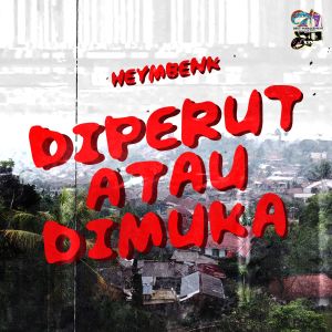 Album Diperut Atau Dimuka from HEYMBENK