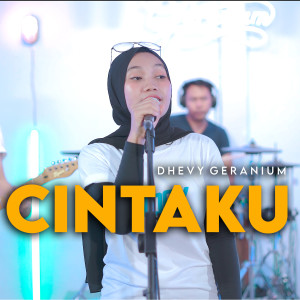Listen to Cintaku song with lyrics from Dhevy Geranium