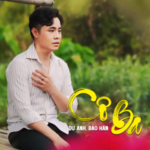 Listen to Cô Ba song with lyrics from Dư Anh