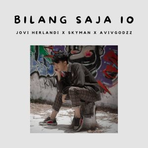 Album BILANG SAJA IO from Jovi Herlandi