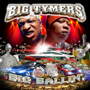 收聽Big Tymers的Big Ballin'歌詞歌曲