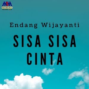 收听Endang Wijayanti的Sisa Sisa Cinta歌词歌曲