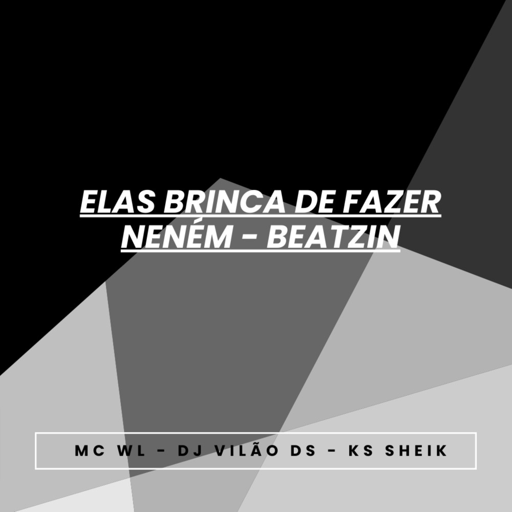 Elas Brinca de Fazer Neném - Beatzin (Explicit)